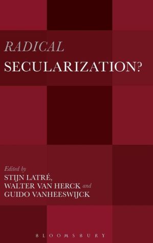 Radical Secularization?: An Inquiry into the Religious Roots of Secular Culture