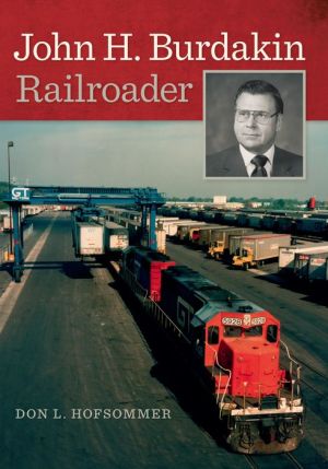 John H. Burdakin: Railroader