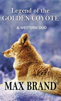 Legend of the Golden Coyote: A Western Duo
