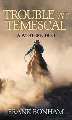 Trouble at Temescal: A Western Duo