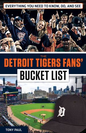 The Detroit Tigers Fans' Bucket List