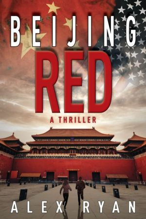 Beijing Red: A Thriller