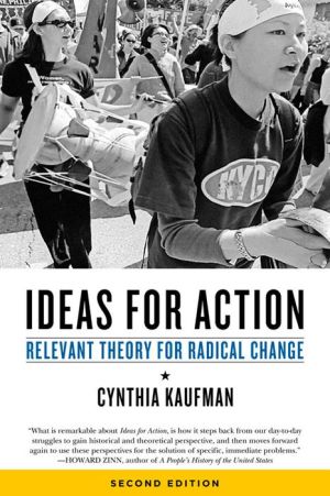 Ideas for Action: Relevant Theory for Radical Change