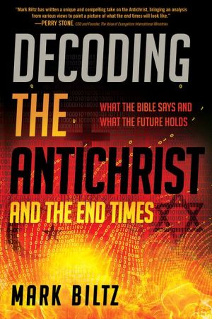 Book Decoding the Antichrist and the End Times: What the Bible Says and What the Future Holds
