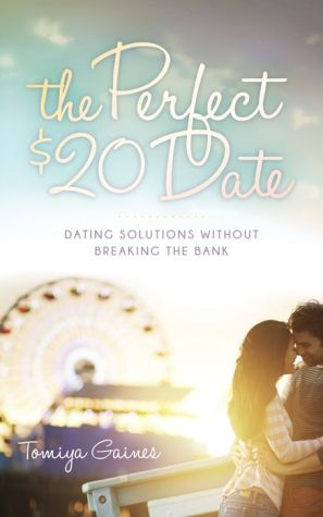 The Perfect $20 Date: Dating Solutions without Breaking the Bank