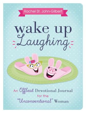 Wake Up Laughing: An Offbeat Devotional Journal for the