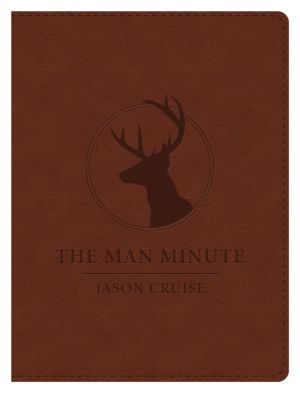 The Man Minute Gift Edition: A 60-Second Encounter Can Change Your Life