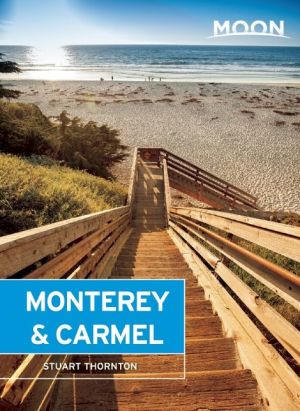 Moon Monterey & Carmel: Including Santa Cruz & Big Sur