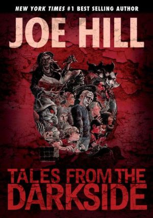 Tales from the Darkside: Scripts by Joe Hill