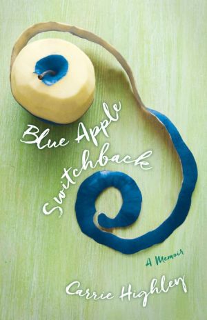 Blue Apple Switchback: A Memoir