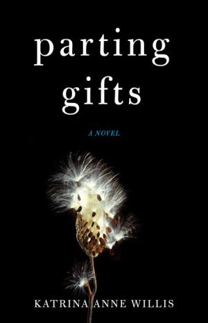 Parting Gifts: A Novel