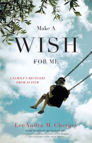 Make a Wish for Me: A Family's Recovery from Autism