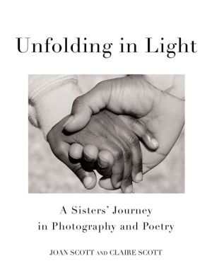 Unfolding in Light: A Sisters' Journey in Photography and Poetry