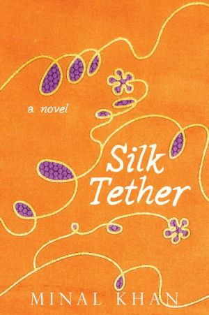 Silk Tether: A Novel