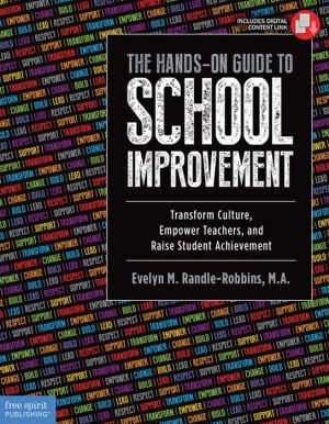 The Hands-On Guide to School Improvement: Transform Culture, Empower Teachers, and Raise Student Achievement