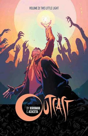 Outcast, Volume 3: This Little Light