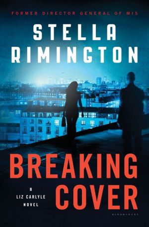 Breaking Cover: A Liz Carlyle Novel