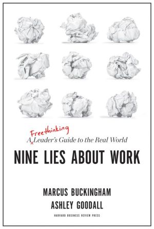 Book Nine Lies about Work: A Freethinking Leader's Guide to the Real World