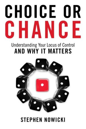 Choice or Chance: Understanding Your Locus of Control and Why It Matters