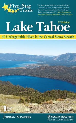 Five-Star Trails: Lake Tahoe: Your Guide to the Area's Most Beautiful Trails