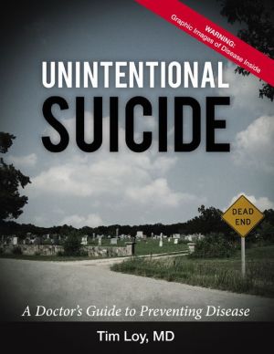 Unintentional Suicide: A Doctor's Guide to Preventing Disease