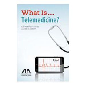 What Is...Telemedicine?