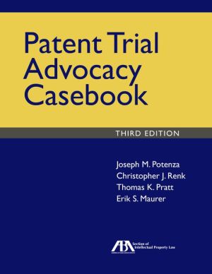 The Patent Trial Advocacy Casebook