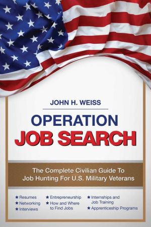 Operation Job Search: A Guide for Military Veterans Transitioning to Civilian Careers