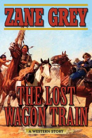 The Lost Wagon Train: A Western Story