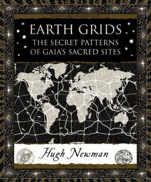 Book Earth Grids: The Secret Patterns of Gaia's Sacred Sites