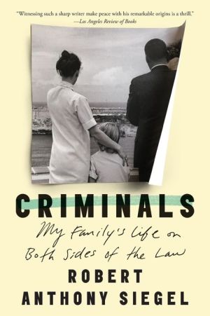 Criminals: My Family's Life on Both Sides of the Law