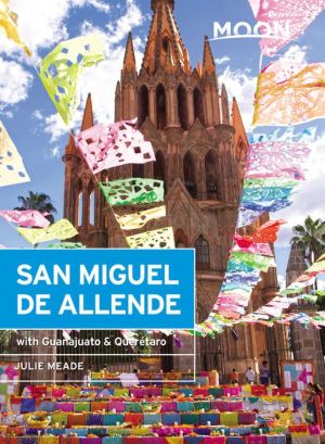 Book Moon San Miguel de Allende: With Guanajuato & Queretaro