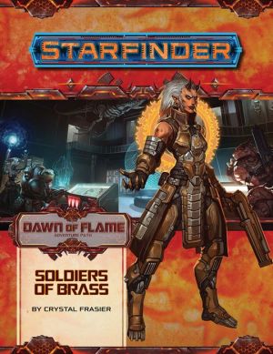 Book Starfinder Adventure Path: Soldiers of Brass (Dawn of Flame 2 of 6): Starfinder Adventure Path