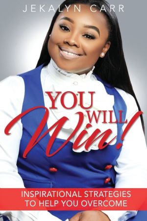 You Will Win: Inspirational Strategies to Help You Overcome