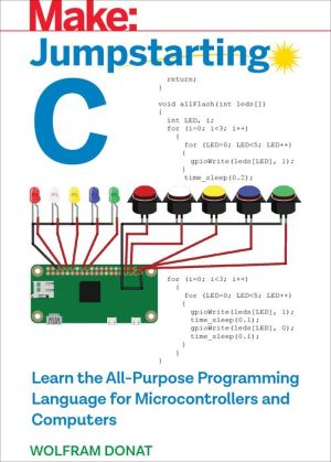Book Jumpstarting C: Learn the All-Purpose Programming Language for Microcontrollers and Computers