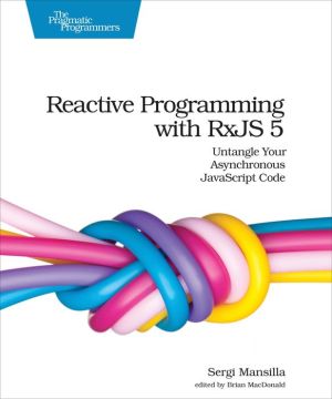 Book Reactive Programming with RxJS 5: Untangle Your Asynchronous JavaScript Code