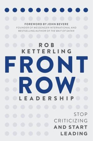 Front Row Leadership: Stop Criticizing and Start Leading