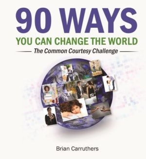 90 Ways You Can Change the World: The Common Courtesy Challenge