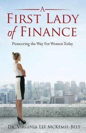 A First Lady of Finance: Pioneering The Way For Women Today