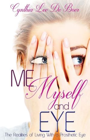 Me, Myself and Eye: The Realities of Living With a Prosthetic Eye