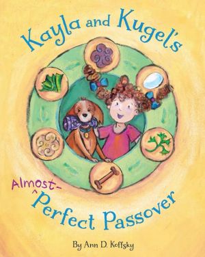 Kayla and Kugel's Almost Perfect Passover