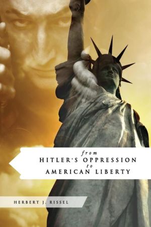 From Hitler\'s Oppression to American Liberty