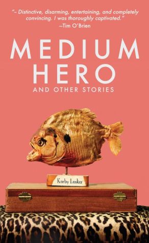 Medium Hero: And Other Stories