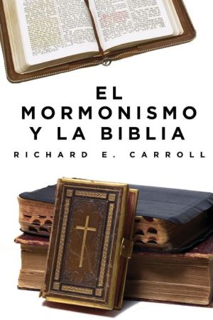 EL MORMONISMO Y LA BIBLIA