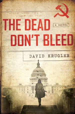 The Dead Don't Bleed: A Novel