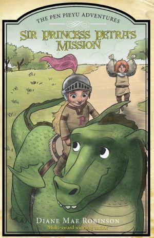 Sir Princess Petra's Mission (The Pen Pieyu Adventures #3)