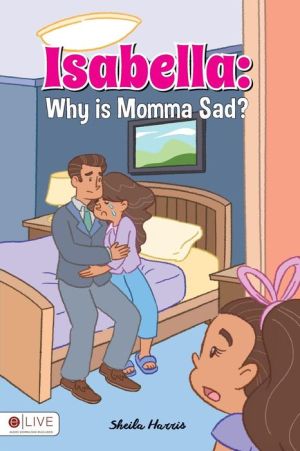 Isabella: Why is Momma Sad?