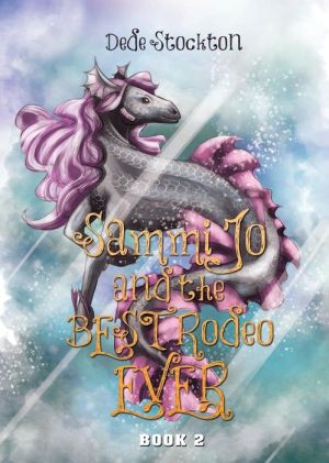 Sammi Jo and the Best Rodeo Ever Book 2