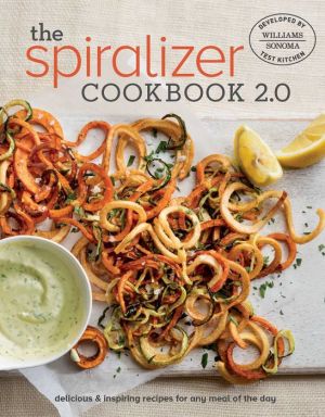 Spiralizer 2.0 Cookbook