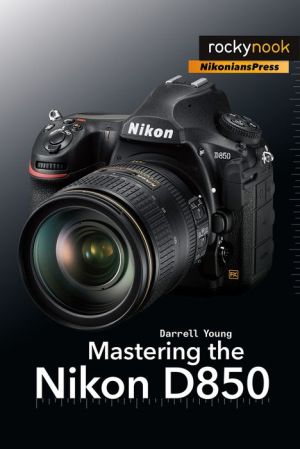 Mastering the Nikon D850